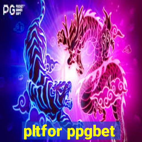 pltfor ppgbet